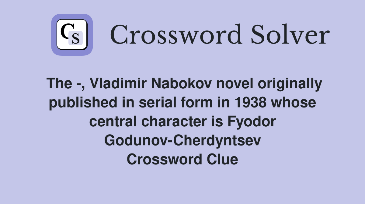 The , Vladimir Nabokov novel originally published in serial form in